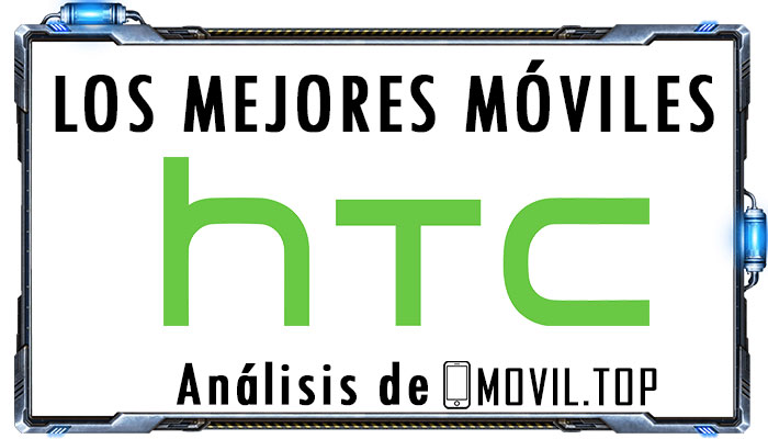 Moviles HTC comparativa y análisis