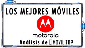 Moviles Motorola análisis y comparativa