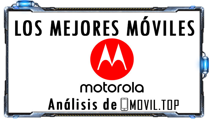 Moviles Motorola análisis y comparativa