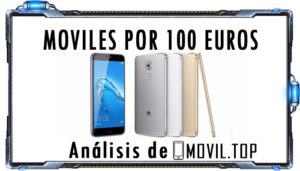 Mejores móviles por 100 euros o menos